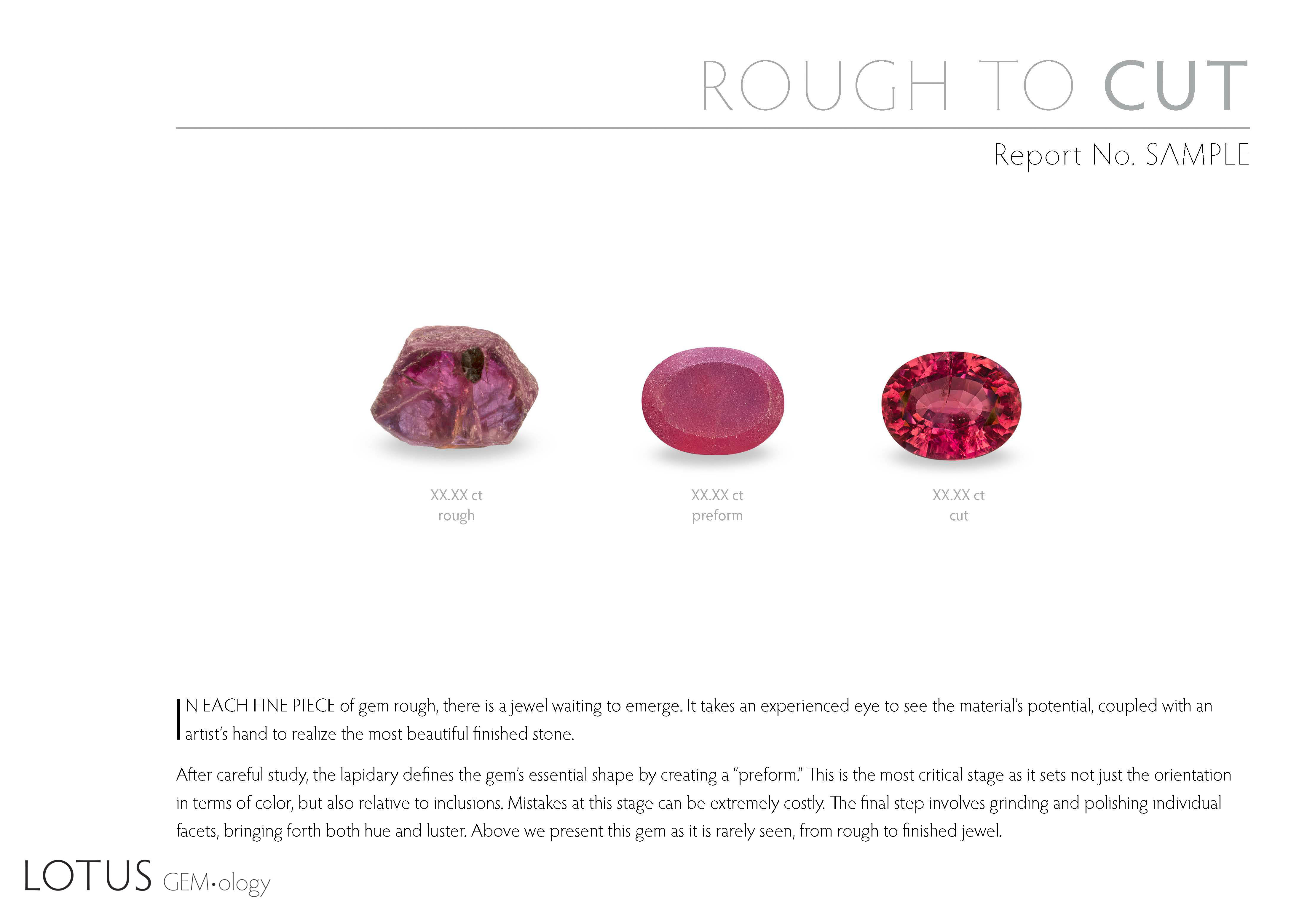 Opt for the addition of a "Rough to Cut" layout to hardcover reports to display the journey a stone goes through from rough to finished gem.