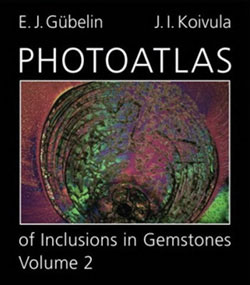 Photoatlas of Inclusions in Gemstones, Volume 2 • A Book Review