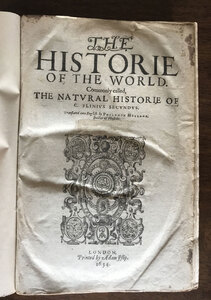 The Histoirie of the World, Commonly Called the Naturall Historie of C. Plinius Secundus
