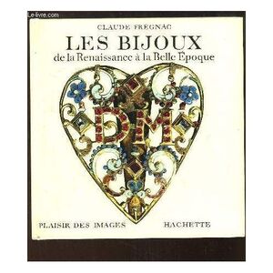 Les Bijoux de la Renaissance à la Belle Époque