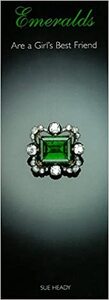 Emeralds are a Girl’s Best Friend