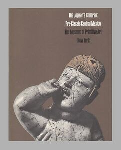 The Jaguar's Children: Pre-Classic Central America