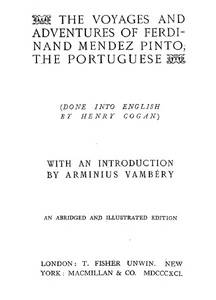 The Voyages and Adventures, of Ferdinand Mendez Pinto, the Portuguese