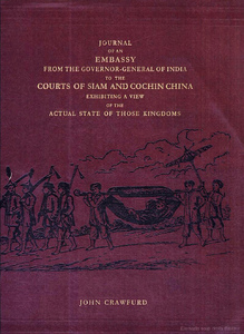 Journal of an Embassy to the Courts of Siam and Cochin China