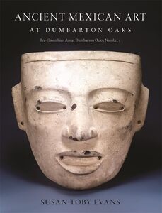 Ancient Mexican Art at Dumbarton Oaks